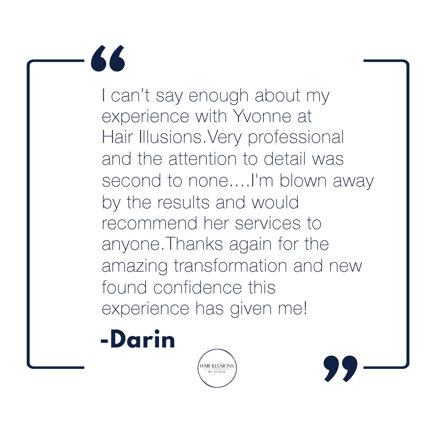 Seeing my clients leave their appointments feeling like a better, more confident version of themselves, is the best result I could ask for! 